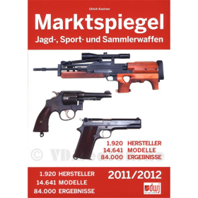 Marktspiegel Jagd-, Sport- und Sammlerwaffen 2011/2012 - Ulrich Kastner