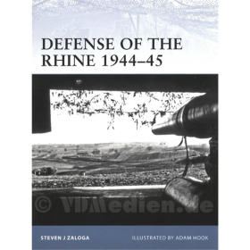 Defense of the Rhine / Rheinverteidigung 1944-45 - S. J. Zaloga / A. Hook (FOR Nr. 102)