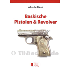 Baskische Pistolen &amp; Revolver - Albrecht Simon