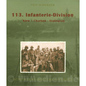 113. Infanterie-Division - Kiew - Charkow - Stalingrad - Veit Scherzer