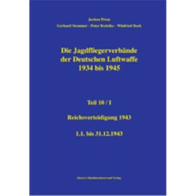 Die Jagdfliegerverb&auml;nde der Deutschen Luftwaffe 1934 bis 1945 Teil 10/I - Jochen Prien