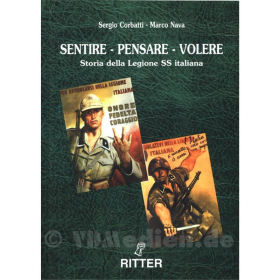 Sentire - Pensare - Volare - Die Geschichte der italienischen SS-Legion - Corbatti Sergio &amp; Marco Nava