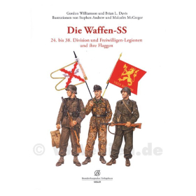 Die Waffen-SS - 24. bis 38. Division und Freiwilligen-Legionen und ihre Flaggen