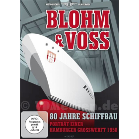 DVD - Blohm &amp; Voss - 80 Jahre Schiffbau