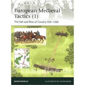 European Medieval Tactics (1) - The Fall and Rise of Cavalry 450-1260 ( Elite Nr. 185 )
