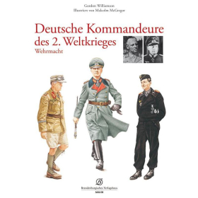 Deutsche Kommandeure des 2. Weltkrieges - Wehrmacht - G. Williamson / M. McGregor - Siegler