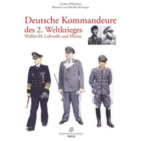 Deutsche Kommandeure des 2. Weltkrieges - Waffen-SS, Luftwaffe und Marine - G. Williamson / M. McGregor - Siegler