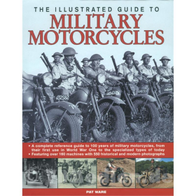 The illustrated Guide to Military Motorcycles - Milit&auml;rmotorr&auml;der - Pat Ware