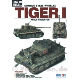 How to build... Tamiya`s Steel Wheeled Tiger I - Angus Creighton