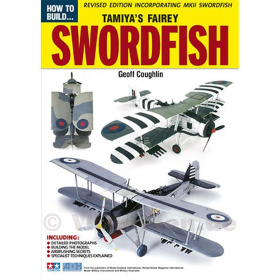 How to build... Tamiya`s Fairey Swordfish - Geoff Coughlin