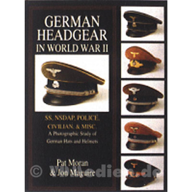 German Headgear in World War II - Vol. 2: SS / NSDAP / Police / Civilian / Misc. - P. Moran, J. Maguire
