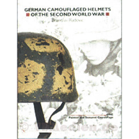 Deutsche Tarnhelme - German Camouflaged Helmets of the Second World War - Vol. 1: Painted and Textured Camouflage - Branislav Radovic