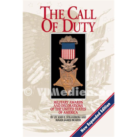 The Call of Duty - Military Awards &amp; Decorations of the United States of America - Strandberg / Bender