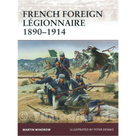 French Foreign L&eacute;gionnaire 1890-1914 (WAR Nr. 157)