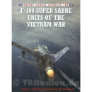 F-100 Super Sabre Units of the Vietnam War - Peter E...
