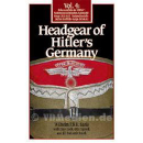 Headgear of Hitler&acute;s Germany Vol. 4: Schutzstaffeln...