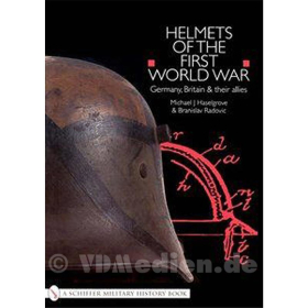 Helmets of the First World War: Germany, Britain &amp; their Allies - Haselgrove / Radovic