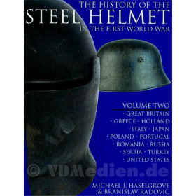 The History of the Steel Helmet in the First World War - Volume 2 - Michael J. Haselgrove &amp; Branislav Radovic