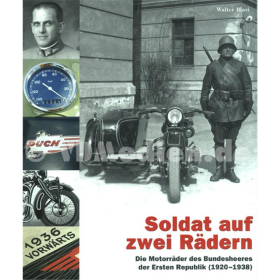 Soldat auf zwei R&auml;dern - Die Motorr&auml;der des Bundesheeres der Ersten Republik (1920-1938) - Walter Blasi