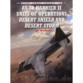 AV-8B Harrier II Units of Operations Desert Shield and Desert Storm - Lon Nordeen (OCE Nr. 90)