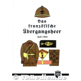 Das franz&ouml;sische &Uuml;bergangsheer - Juli 1941 - History Edition Band 9