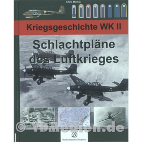 Schlachtpl&auml;ne des Luftkrieges, Kriegsgeschichte WK II - Chris McNab