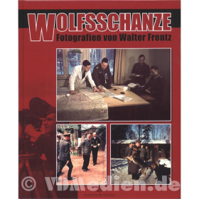 Wolfsschanze - Fotografien von Walter Frentz