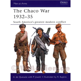 The Chaco War 1932-35 - South America&acute;s greatest modern conflict - Quesada / Jowett / Bujeiro (MAA Nr. 474)
