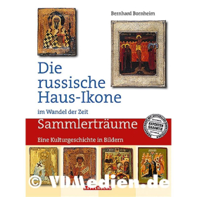 Die russische Haus-Ikone - Preisred. - Eine Kulturgeschichte in Bildern - Bernhard Bornheim