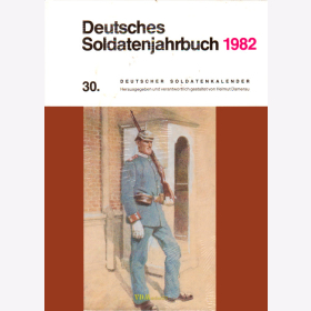 Deutsches Soldatenjahrbuch 1982 / 30. Deutscher Soldatenkalender - Schild Verlag