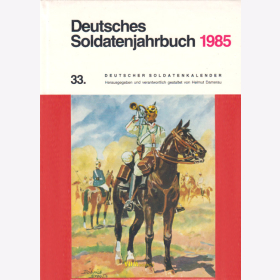 Deutsches Soldatenjahrbuch 1985 / 33. Deutscher Soldatenkalender - Schild Verlag