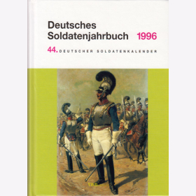 Deutsches Soldatenjahrbuch 1996 / 44. Deutscher Soldatenkalender