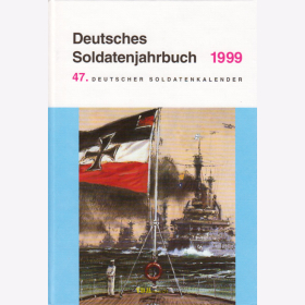 Deutsches Soldatenjahrbuch 1999 - 47. Soldatenkalender - Schild Verlag