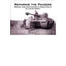 Repairing the Panzers Vol. 2 - Panzerinstandsetzung -...