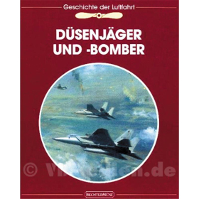 D&uuml;senj&auml;ger und -bomber - Geschichte der Luftfahrt - B. Walker
