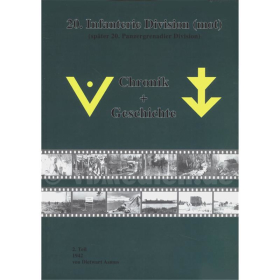 Chronik und Geschichte 20. Infanterie Division (mot) (sp&auml;ter 20. Panzergrenadier Division) - 2. Teil: 1942 - Dietwart Asmus