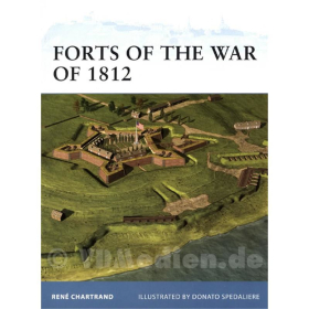 Forts of the War of 1812 - Ren&eacute; Chartrand (FOR Nr. 106)