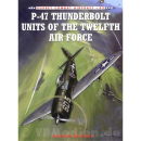 HP-47 Thunderbolt Units of the Twelth Air Force -...