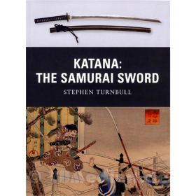 Katana: The Samurai Sword - Stephen Turnbull (Osprey Weapon Nr. 05)