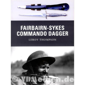 Fairbairn-Sykes Commando Dagger - Leroy Thompson (Osprey Weapon Nr. 07)