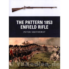 The Pattern 1853 Enfield Rifle - Peter Smithurst (Osprey Weapon Nr. 10)