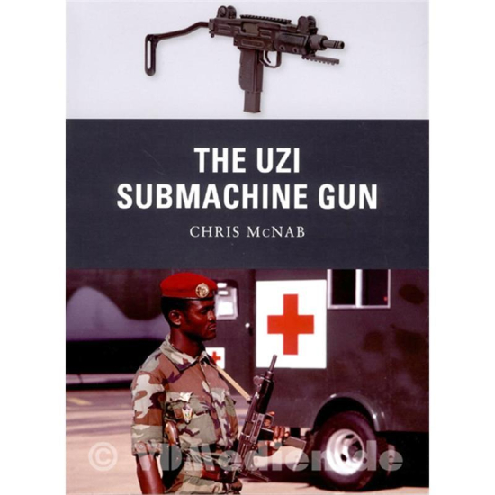 The Uzi Submachine Gun Chris McNab (Osprey Weapon Nr. 12) VDMedien24.de
