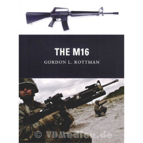 The M16 - Gordon L. Rottman (Osprey Weapon Nr. 14)