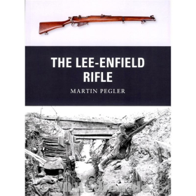 The Lee-Enfield Rifle - Martin Pegler (Weapon Nr. 17)