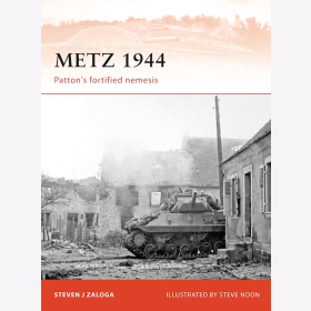 Metz 1944 - Pattons Fortified Nemesis Osprey (CAM Nr. 242)