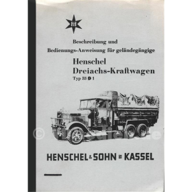 Beschreibung und Bedienungs-Anweisung für geländegängige Henschel Dreiachs-Kraftwagen Typ 33 D 1