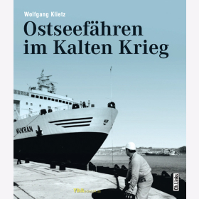 Klietz - Ostseefähren im Kalten Krieg