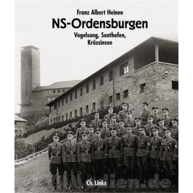 NS-Ordensburgen - Vogelsang, Sonthofen, Kr&ouml;ssinsee - Franz Albert Heinen