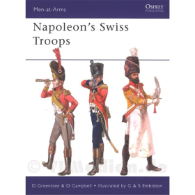 Napoleon&acute;s Swiss Troops (MAA Nr. 476)
