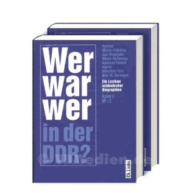 Wer war wer in der DDR? - Ein Lexikon ostdeutscher Biographien (2 B&auml;nde)